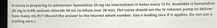 A nurse is preparing to administer famotidine 20 mg